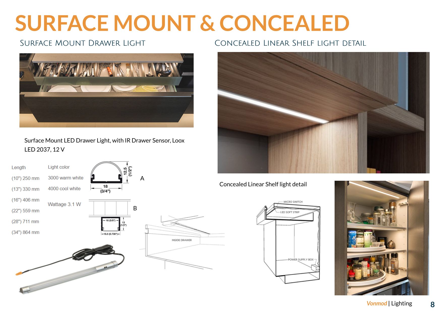 Surface-mounted drawer lighting and concealed linear shelf lighting integrated into custom cabinetry.